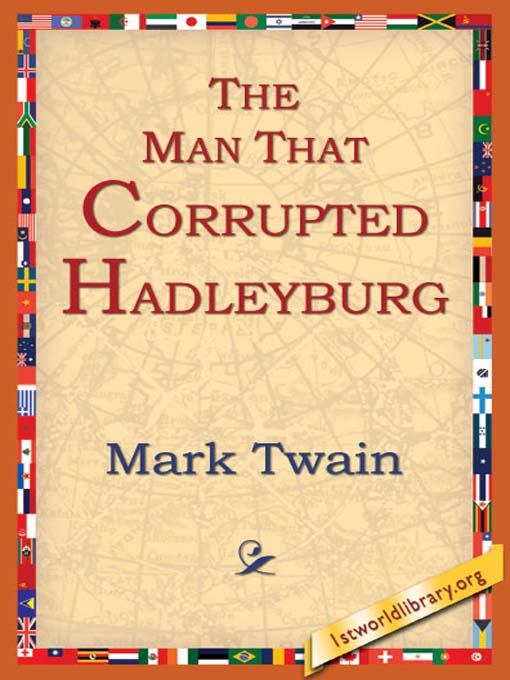 Title details for The Man That Corrupted Hadleyburg by Mark Twain - Available
